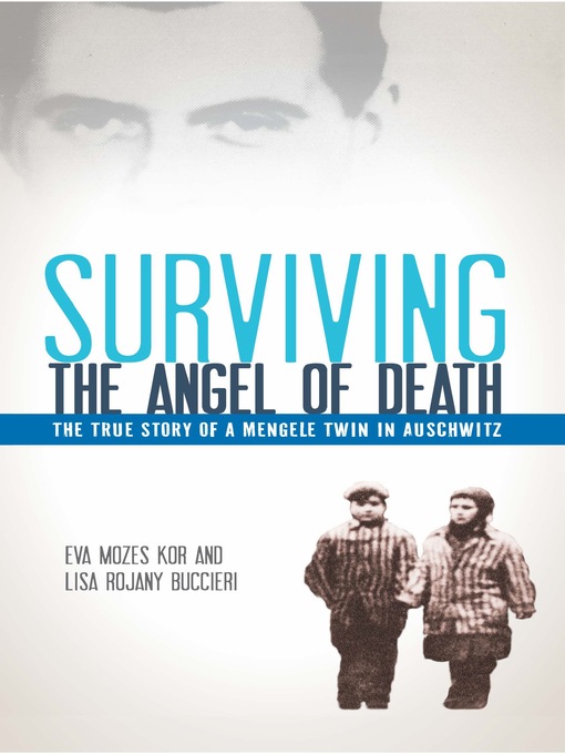 Détails du titre pour Surviving the Angel of Death par Eva Mozes Kor - Disponible